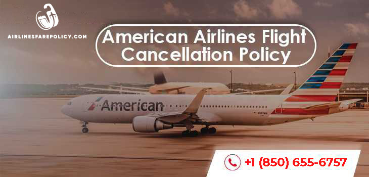 American airlines cancellation policy